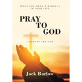 Pray to God: I Always Ask God - Hardcover