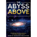 The Abyss Above: Mind-Blowing Facts About Astronomy, the Cosmos, and Outer Space - Paperback