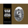 Memories of Life on the Farm: Through the Lens of Pioneer Photographer J. C. Allen - Hardcover