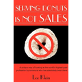 Serving Donuts Is Not Sales: A Unique Way of Looking at the World's Highest Paid Profession by Someone Who Has Absolutely Been There - Paperback