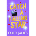 Catch a Falling Star: A Billionaire Movie Star, Enemies to Lovers, Second Chance, Secret Baby Romance - Paperback