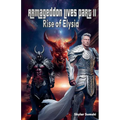 Armageddon Lives: Part II The Rise of Elysia - Paperback