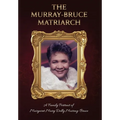 The Murray-Bruce Matriarch: A Family Portrait of Margaret Dolly Murray-Bruce - Hardcover