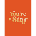 You're a Star: Quotes and Statements to Make You Shine - Hardcover