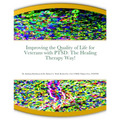 Improving the Quality of Life for Veterans with PTSD: The Healing Therapy Way! - Paperback