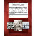 A Discourse, the Substance of Which Was Delivered at Hopkington, on the Lord's-Day, March 24th, 1776, Being the Next Sabbath Following the Precipitate - Paperback