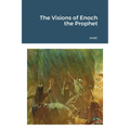 The Visions of Enoch the Prophet - Paperback