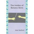 The Insides of Banana Skins - Paperback