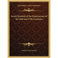 Secret Symbols of the Rosicrucians of the 16th and 17th Centuries - Hardcover