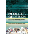Mobilities of Return: Pacific Perspectives - Paperback