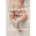 Looking Out for Number Two: A Slightly Irreverent Guide to Poo, Gas, and Other Things That Come Out of Your Baby - Paperback