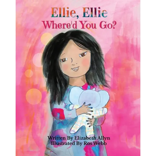 Ellie, Ellie: Where'd You Go? - Paperback