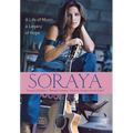 Soraya: A Life of Music, a Legacy of Hope - Hardcover