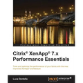 Citrix Xenapp 7.X Performance Essentials - Paperback