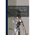 The Laws of Texas 1822-1897 - Paperback