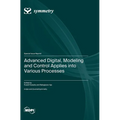 Advanced Digital, Modeling and Control Applies into Various Processes - Hardcover