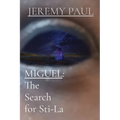 Miguel: The Search For Sti-La - Paperback