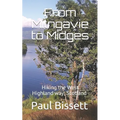 From Milngavie to Midges: Hiking the West Highland way, Scotland - A pocket guide, or if you wear a kilt, a Sporran guide - Paperback