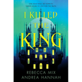 I Killed the King - Hardcover