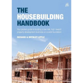The Housebuilding Handbook: Your Pocket Guide to Building a Low Risk, High Reward Property Development Business on a Solid Foundation - Paperback