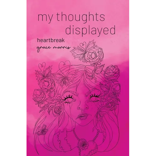 my thoughts displayed: heartbreak - Hardcover