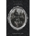 The Truths We Make - Paperback