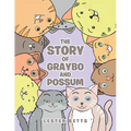 The Story of Graybo and Possum - Paperback