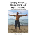 Finding Happiness Through Pain and Embarrassment: My Life With Behcet's Disease - A Memoir - Paperback