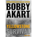 Yellowstone: Survival - Hardcover