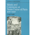 Music and Ceremony at Notre Dame of Paris, 500-1550 - Paperback