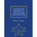 Evolution and Demise of U.S. Tank Destroyer Doctrine in the Second World War - War College Series - Paperback