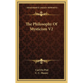 The Philosophy Of Mysticism V2 - Hardcover