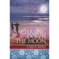 Chasing Down the Moon - Paperback