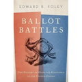 Ballot Battles: The History of Disputed Elections in the United States - Hardcover