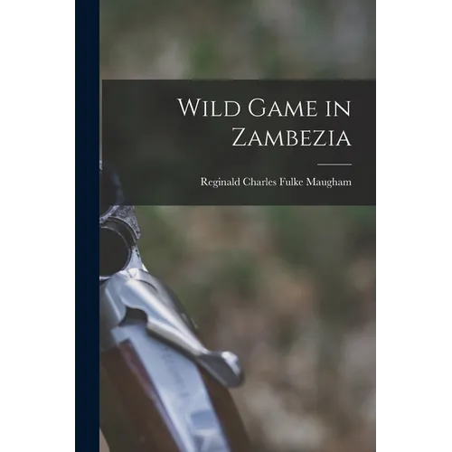 Wild Game in Zambezia - Paperback