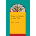 Images of Judaism in Luke-Acts - Paperback