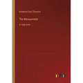 The Masquerader: in large print - Paperback