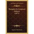 Thoughts On Scriptural Subjects (1871) - Paperback