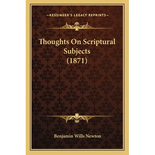 Thoughts On Scriptural Subjects (1871) - Paperback
