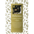 Delicioso: A History of Food in Spain - Paperback
