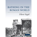 Bathing in the Roman World - Paperback