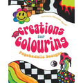 Creations for Colouring: Psychedelic Designs - Paperback