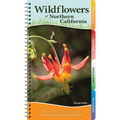 Wildflowers of Northern California: Your Way to Easily Identify Wildflowers - Spiral