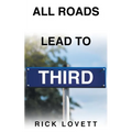 All Roads Lead to Third - Paperback