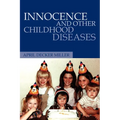 Innocence And Other Childhood Diseases - Paperback