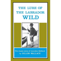 The Lure of the Labrador Wild - Paperback