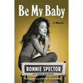 Be My Baby: A Memoir - Paperback