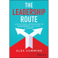 The Leadership Route: How Different Approaches to Management Can Shape a Leader - Hardcover