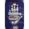 Benefits of Lucid Dreaming: Be in control of your dreams and your life - Paperback