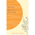 All that glows has fire inside - Paperback